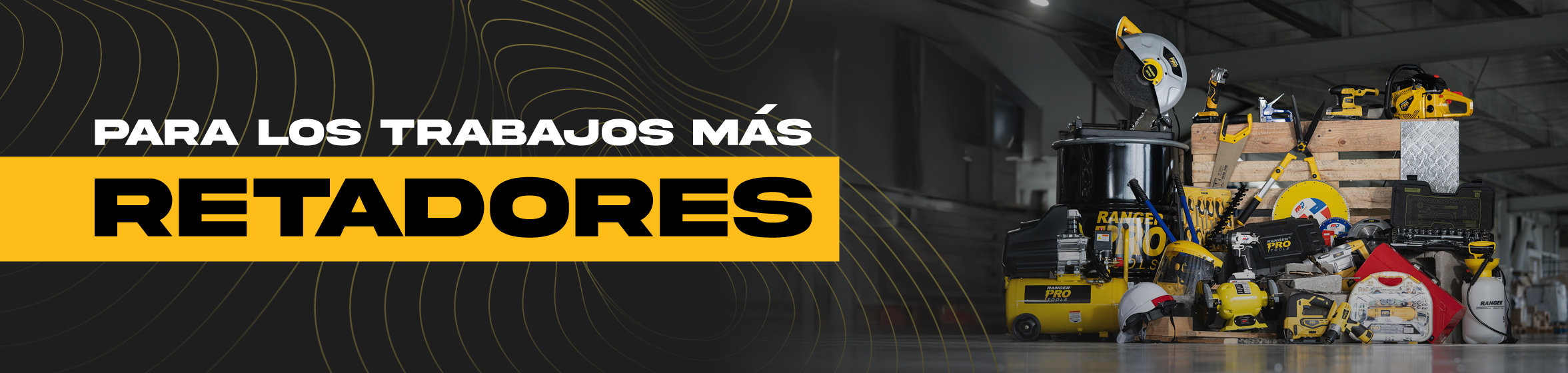 para los trabajos mas retadores